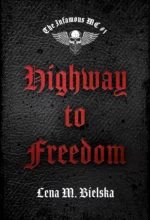 Highway to Freedom - Lena M. Bielska